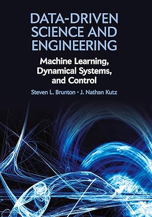 Data-driven science and engineering : machine learning, dynamical systems, and control